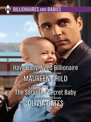 cover image of Have Baby, Need Billionaire & the Sarantos Secret Baby